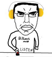 angry arm billions_must billions_must_listen button chud closed_mouth glasses hair hand headphones millions_must_die music soyjak subvariant:pol_face text variant:chudjak // 527x585 // 109.6KB