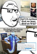 'toss 9_11 beard comic conspiracy_theory da_jooz europa_the_last_battle glasses jewish_meme jews judaism kike kike_brimstone meta:not_oc open_mouth oy_vey reddit_meme smug soyjak talking text the_goyim_know twin_towers variant:smugjak world_trade_center wtc // 1308x1917 // 2.6MB