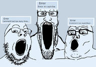 3soyjaks captcha error glasses open_mouth soybooru soyjak stretched_mouth stubble text trend:soyjak_trio variant:gapejak variant:markiplier_soyjak variant:tony_soprano_soyjak // 828x581 // 117.2KB