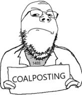 1488 arm closed_mouth clothes coal frown glasses hand holding_object soyjak stubble text variant:gapejak // 640x746 // 143.7KB