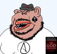 amerimutt atheism atheistcuck beard clothes ear fat fedora god gynaecomastia had hair hat mustache mutt open_mouth richard_dawkins soyjak stubble subvariant:impish_amerimutt subvariant:meximerican teeth text the_god_delusion transparent_background variant:impish_soyak_ears variant:meximutt // 888x849 // 179.6KB