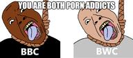 2soyjaks bbc black_skin blacked bleached bwc hanging open_mouth porn_addiction rope soyjak suicide text tongue variant:bernd white_skin yellow_teeth you're_the_same // 755x334 // 82.1KB