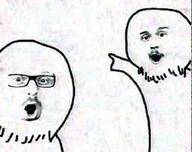 2soyjaks arm beyond_chicken biaoqing glasses hand irl open_mouth pointing soyjak stubble variant:two_pointing_soyjaks // 504x398 // 194.7KB