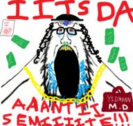angry bloodshot_eyes briefcase chain clothes crying distorted glasses hair hat its_da_jooz jewelry judaism kippah mirrored money mucus necklace open_mouth opposite payos soyjak star star_of_david stretched_mouth stubble text variant:soyak yellow_teeth // 1594x1518 // 677.0KB