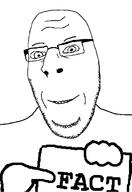 fact glasses hand smile soyjak stubble subvariant:nucob text variant:cobson // 775x1127 // 102.4KB