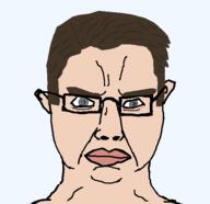 angry blue_eyes brown_hair closed_mouth glasses hair soyjak subvariant:chudjak_front variant:chudjak white_skin // 578x561 // 27.9KB