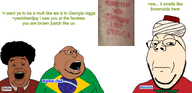 afro brazilian_chud_(user) brown_skin fat flag:brazil flag:morocco georgia glasses jimbo_(namefag) jimbrap meta:namefags morostein_(user) mouth_open mutt photo sloptranwnbag_(namefag) stubble text variant:alicia variant:gapejak variant:meximutt white_background white_skin // 1900x920 // 825.8KB