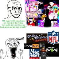 2soyjaks anime arm boomer call_of_duty cat_ear closed_mouth concerned excited eyes_popping fox_news fumo glasses hand hands_up national_football_league nfl place_japan pornhub runescape soyjak stretched_mouth stubble subvariant:waow text tongue variant:soyak waow // 1280x1280 // 334.8KB