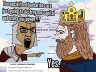 angry barbarian beard brown_skin charlemagne crying fall_of_rome frankish germanic holy_roman_empire king map nordic_chad open_mouth rome seething short soyjak text variant:chudjak yes // 2048x1523 // 761.8KB