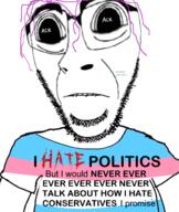 balding clothes flag:transgender_pride_flag glasses i_love i_would_never politics purple_hair stubble subvariant:hornyson subvariant:hydrocephason text tranny variant:cobson // 558x663 // 183.6KB