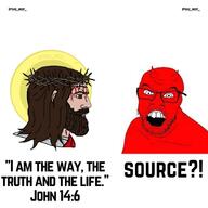 angry artist:@templarpilled bald beard bible bible_verse blood blood_from_forehead brown_hair closed_mouth clothes crown_of_thorns demon demon_horns evil glasses hair halo horn jesus_christ john_(bible) john_14:6 looking_at_you looking_to_the_right mustache nordic_chad open_mouth red_skin satan satanism source? soyjak stubble teeth text variant:feraljak watermark // 1080x1080 // 55.1KB