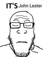 its_over john_lester pol_(soyjak_party) subvariant:neutralplier text variant:markiplier_soyjak // 600x800 // 33.2KB