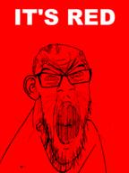 angry blood bloodshot_eyes clenched_teeth cracked_teeth ear glasses mustache nosebleed red red_background red_eyes red_skin soyjak stubble subvariant:feralrage text variant:feraljak vein yellow_teeth // 900x1200 // 398.0KB