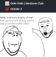 ddlc doki_doki_literature_club doom doom_3 duality gem? pointing steam steam_(platform) subvariant:wholesome_soyjak variant:gapejak variant:two_pointing_soyjaks wholesome // 256x262 // 13.0KB