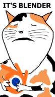 animal arm blender_(software) calico_cat cat closed_eyes closed_mouth hand holding_object its_over subvariant:impish_meowjak text variant:impish_soyak_ears whisker // 600x1053 // 144.9KB