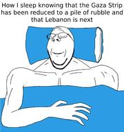 Gaza_strip bed blanket buff closed_eyes closed_mouth comfy gaza glasses lebanon sleeping smile soyjak stubble subvariant:wholesome_soyjak variant:gapejak // 2062x2200 // 131.4KB