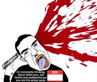 ack arm blood bloodshot_eyes clothes crying dark_hair gun hand hello_my_name_is_(sticker) mouth_open pedophile pedophilia projection subvariant:patrick suicide template text thick_eyebrows tongue variant:chudjak white_background white_skin wrinkles yellow_teeth // 1600x1342 // 1.4MB