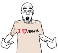 arm clothes ear glasses hand heart high_quality i_heart_nigger i_love nigger open_mouth pointing soyjak stubble template tranny tshirt variant:shirtjak // 618x559 // 23.6KB