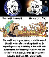 ancient aztec chad cipactli conspiracy conspiracy_theory crocodile earth esoteric feather_hat flat_earth glasses helmet indigenous mesoamerica mythology quetzalcoatl schizo stubble tezcatlipoca variant:soyak wojak // 1284x1496 // 1.1MB