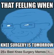 blue_skin glasses impact_font knee_surgery smug stubble text that_feeling_when_knee_surgery_is_tomorrow variant:soyak // 1598x1620 // 325.1KB