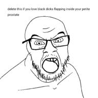 2018_int_mouth angry glasses implied_bbc meta:banned_from_danbooru open_mouth soyjak stubble teeth text variant:feraljak // 1500x1500 // 123.9KB