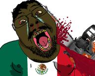 black_skin blood bloodshot_eyes brown_skin cartel chainsaw clothes country crime crying death flag flag:mexico glasses gore hair mexico murder mustache open_mouth soyjak stubble subvariant:chainsaw_bernd sweating variant:bernd yellow_teeth // 1580x1267 // 766.3KB