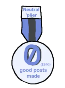 0 good posts made, accessory, award, blue text, neutralplier award, text