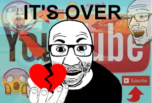 bernd, el perro rabioso, its over, 3soyjaks, antenna, clickbait, crying, glasses, hands, heart