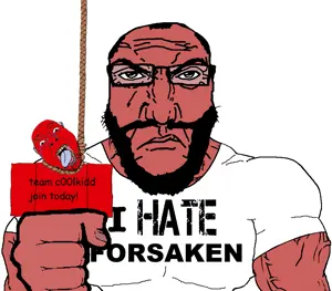 i HATE forsaken.png