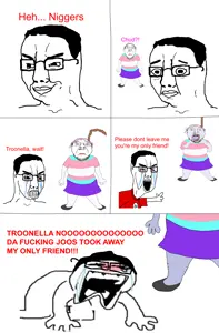 Da fucking jews took away my only friend Chudjak Troonella Troonjak Tranny.png