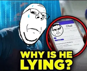 Why Is He Lying Gapejak Chud Meme Soybooru.png