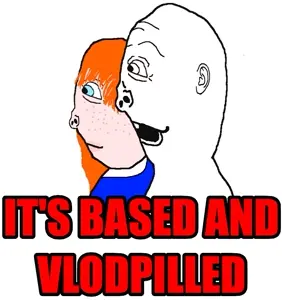 BASED AND VLODPILLED.jpg