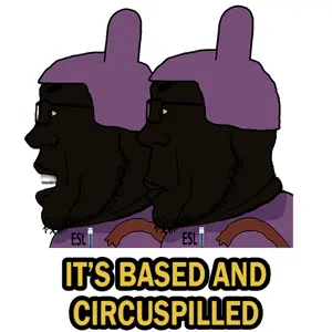 ITS BASED AND CIRCUSPILLED.png