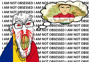 soy feralrage romaniacuck obsessed unbotheredchud magyarGOD.png