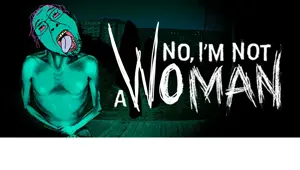 NoIAmNotAWoman.png