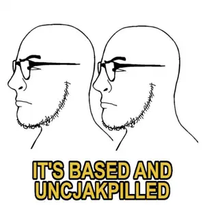uncjak, it's based and christpilled, 2soyjaks, glasses, its based and uncjakpilled, looking to the left, stare, stubble, text, uncolored skin