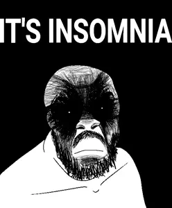 it's insomnia.png