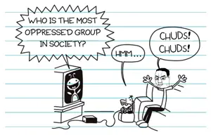 who is the most oppressed group in society chuds.jpg