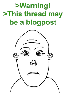 warning this thread may be a blogpost neutral vlodson.png
