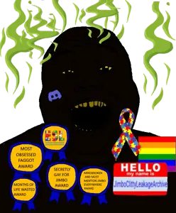 jimboclittyleakagearchiveisafuckingfatretardobsessesdniggerbecausehejustisokay.png