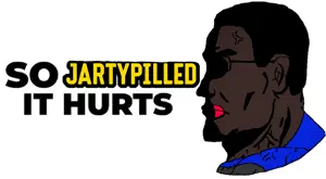 So Jartypilled.png