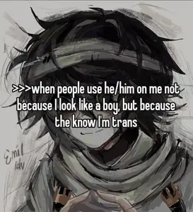 of course I love being called he_him, but sometimes feels like they just do itto make me feel better.jpg