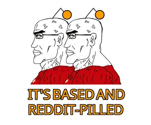 its_based_and_reddit-pilled.png