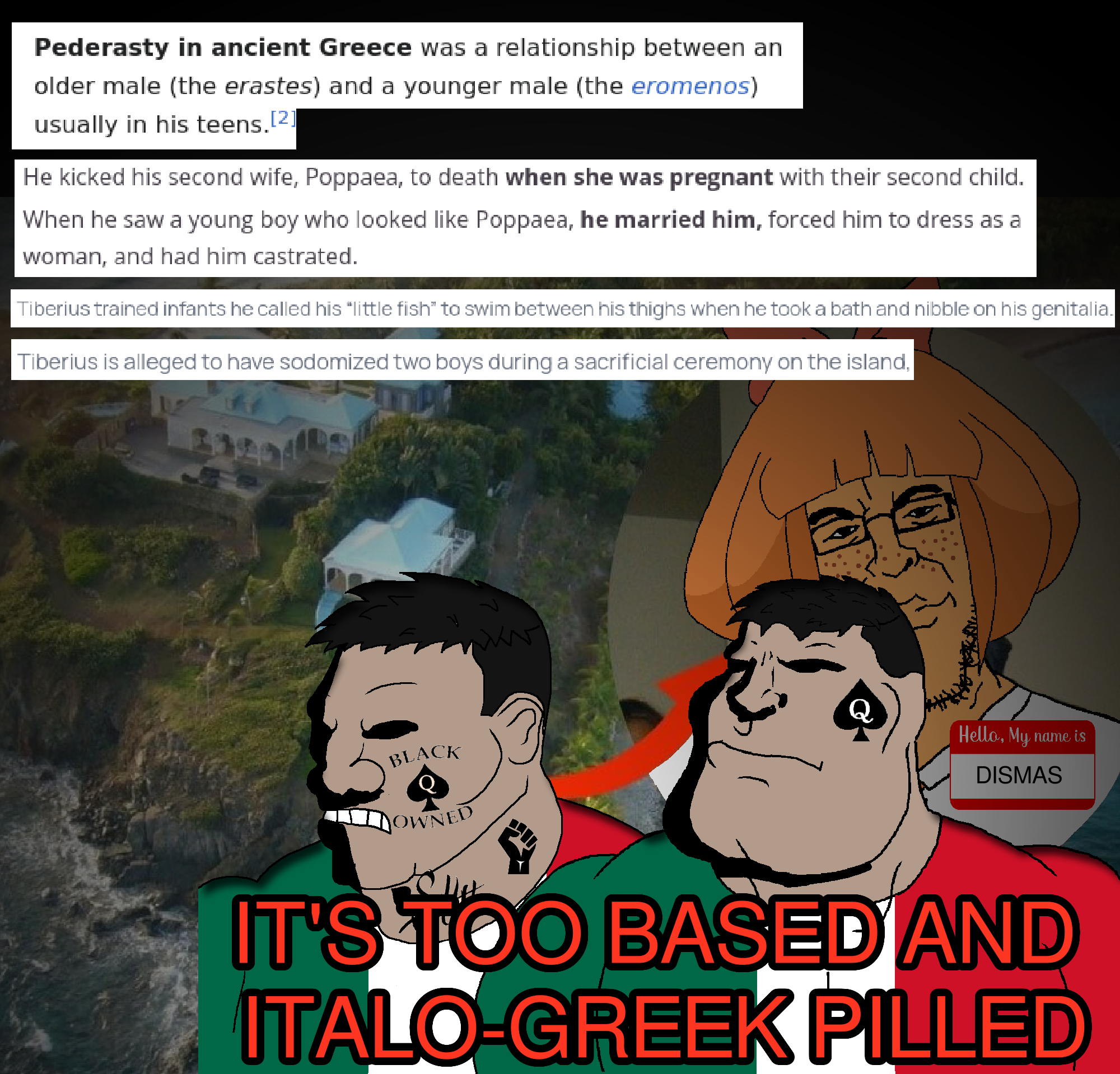 epsteinjak, meximutt, devilish boxing aryan, mexiaryan, it's based and christpilled, blacked, brown skin, dismas (pedophile), emperor, greece