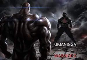 GIGANIGGA Vs WARRIOR Z~3.png