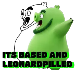 Based and Leonard pilled.png
