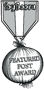 The Featured Post Award is the highest artistic award of the Soybooru. It is an award bestowed by decision of the administrators of the 'ru to "any user recommended to the administrators for award…