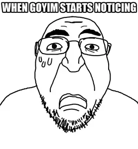 When Goyim Starts Noticing.png