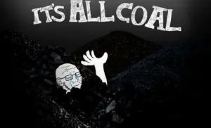 IT'SALLCOAL.png