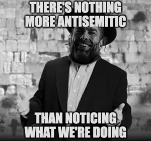 giga nothing more antisemitic than noticing.png